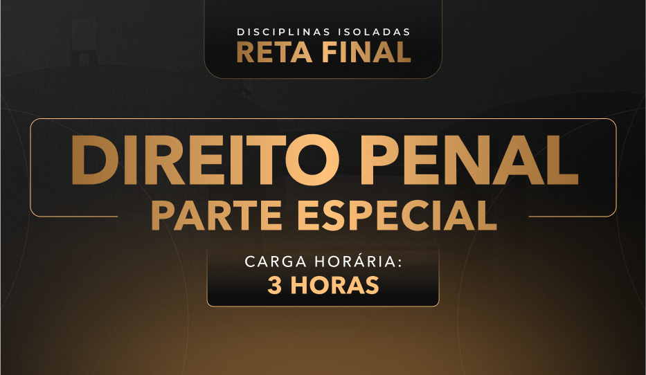 Direito Penal - Parte Especial Direito Penal - Parte Especial