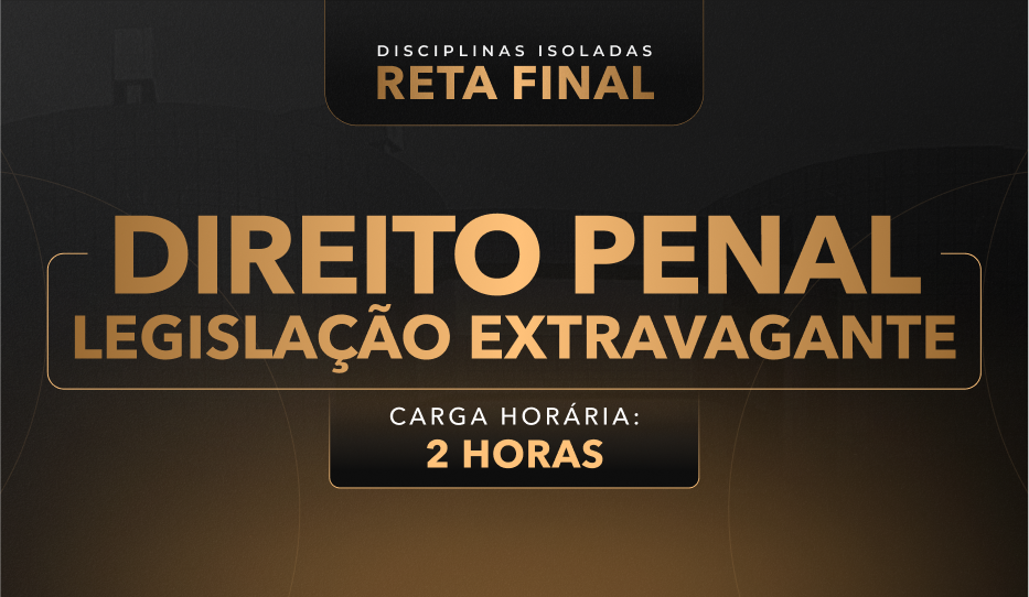 Direito Penal - Legislação Extravagante Direito Penal - Legislação Extravagante